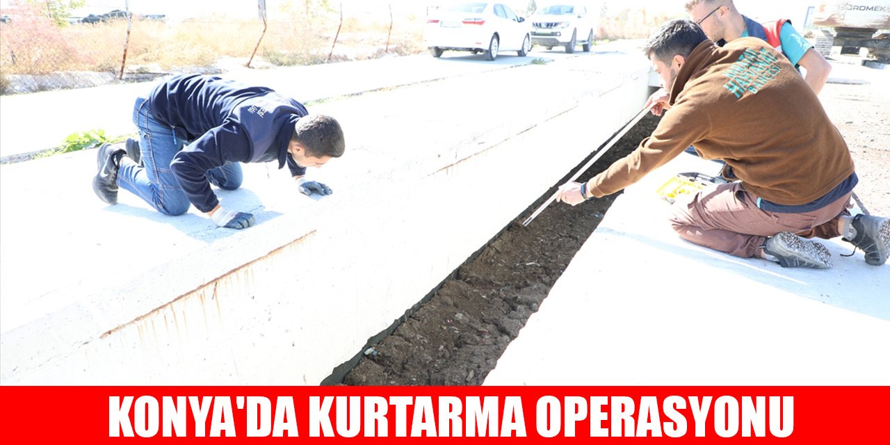 Konya'da kurtarma operasyonu