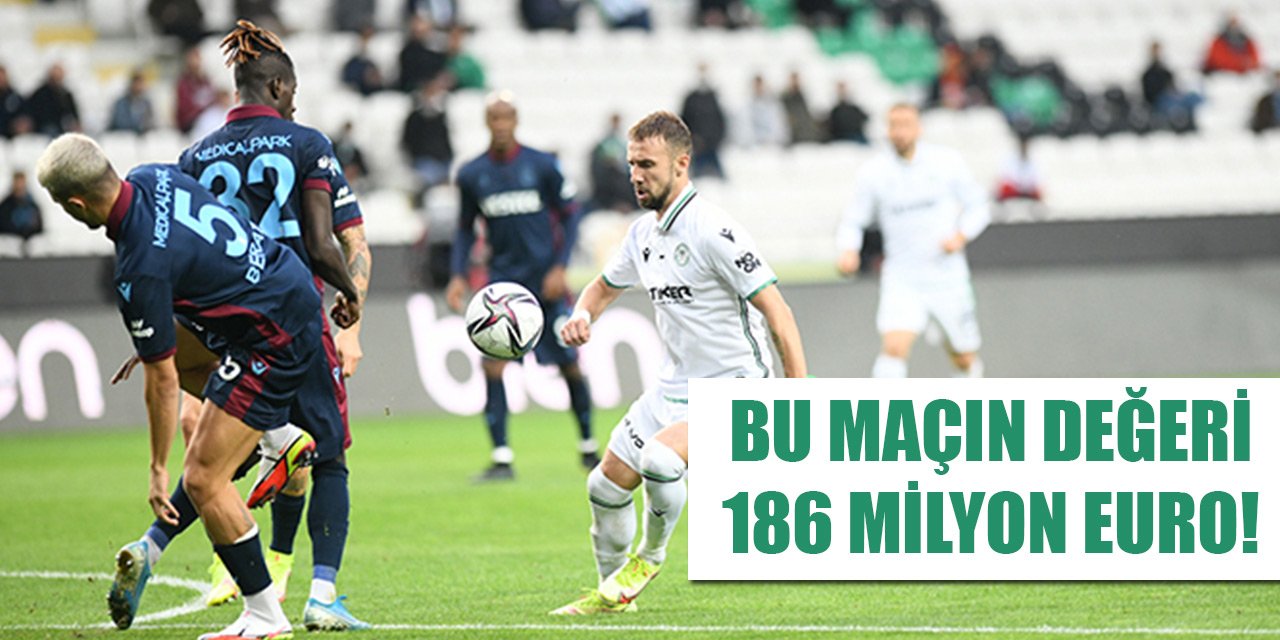 Bu maçın değeri 186 milyon euro!