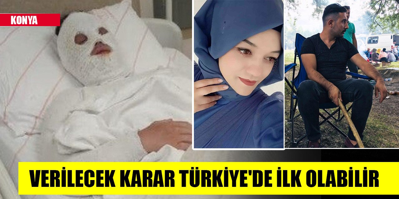Konya'da eski nişanlısına kimyasal sıvı atan kişinin iddianamesi kabul edildi! Verilecek karar Türkiye'de ilk olabilir