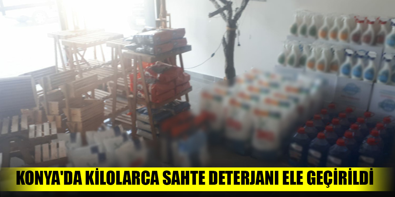 Konya'da kilolarca sahte deterjanı ele geçirildi