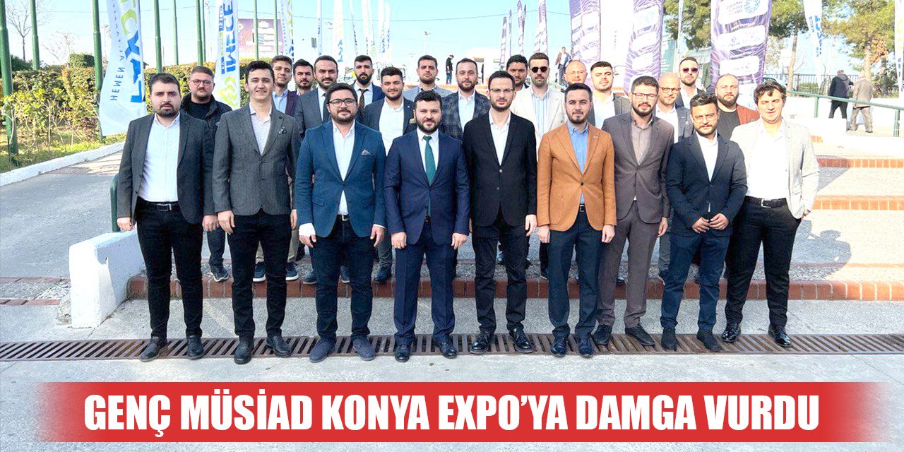 Genç MÜSİAD Konya EXPO'ya damga vurdu