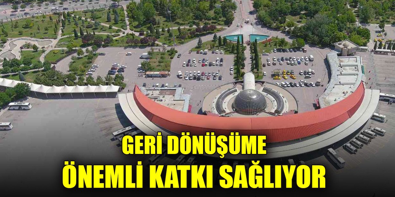 Konya Otogarı geri dönüşüme önemli katkı sağlıyor