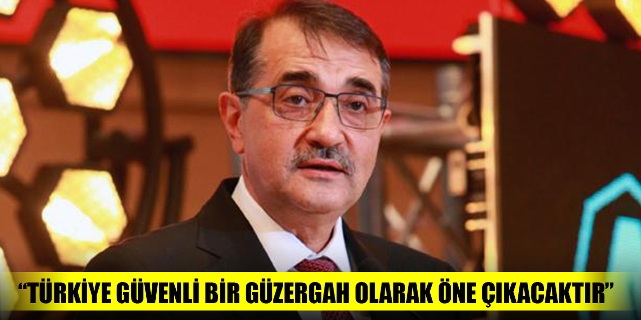 Bakan Dönmez: Türkiye güvenli bir güzergah olarak öne çıkacaktır