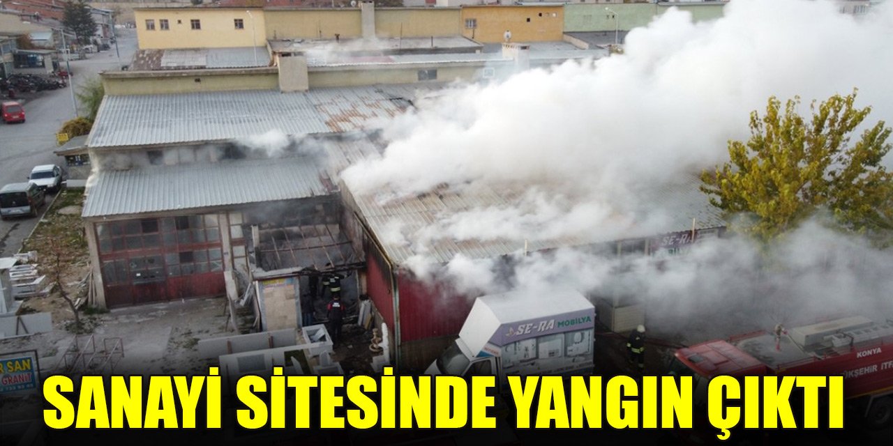 Konya'da sanayi sitesinde yangın çıktı