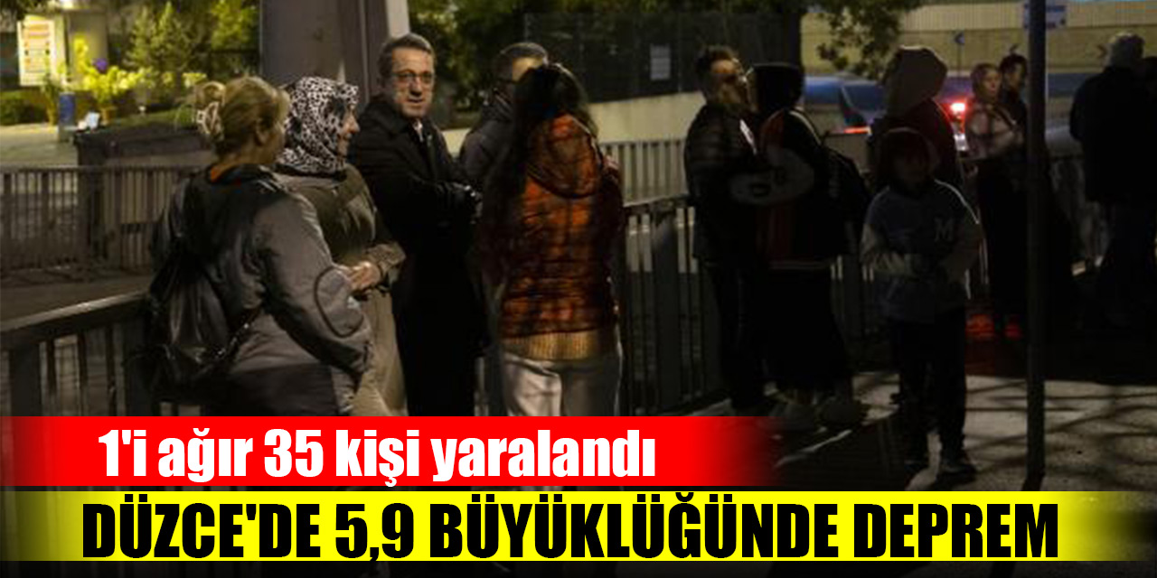 Düzce'deki depremde 1'i ağır 35 kişi yaralandı