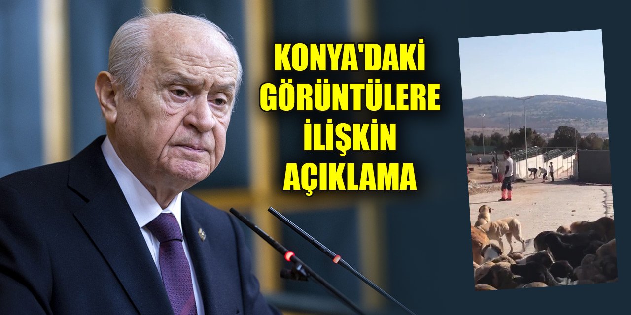 MHP lideri Bahçeli'den Konya'daki görüntülere ilişkin açıklama