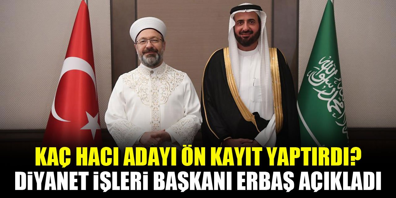 Kaç hacı adayı ön kayıt yaptırdı? Diyanet İşleri Başkanı Erbaş açıkladı