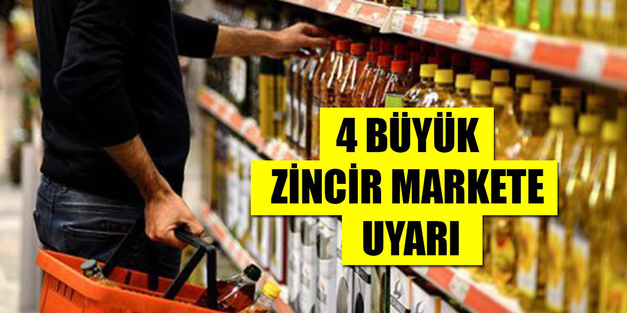 4 büyük zincir markete uyarı