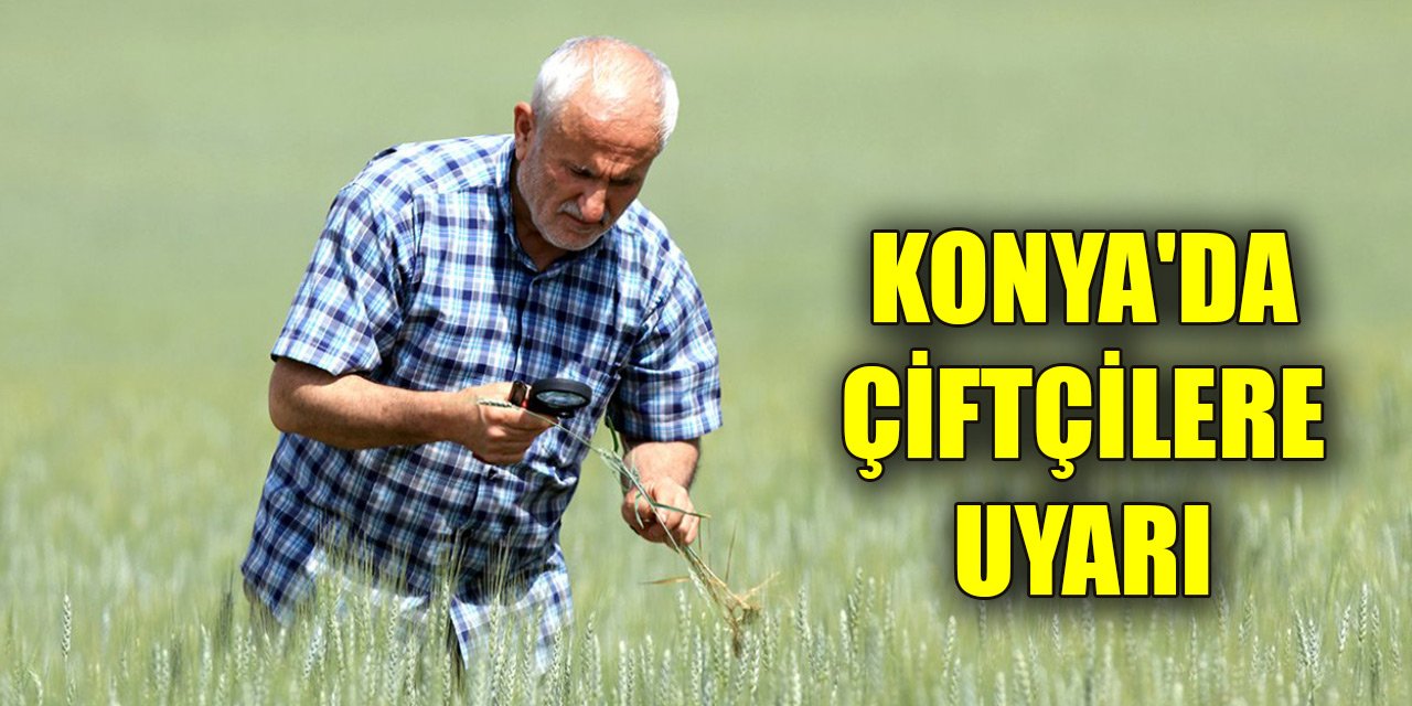 Konya'da çiftçilere ÇKS uyarısı