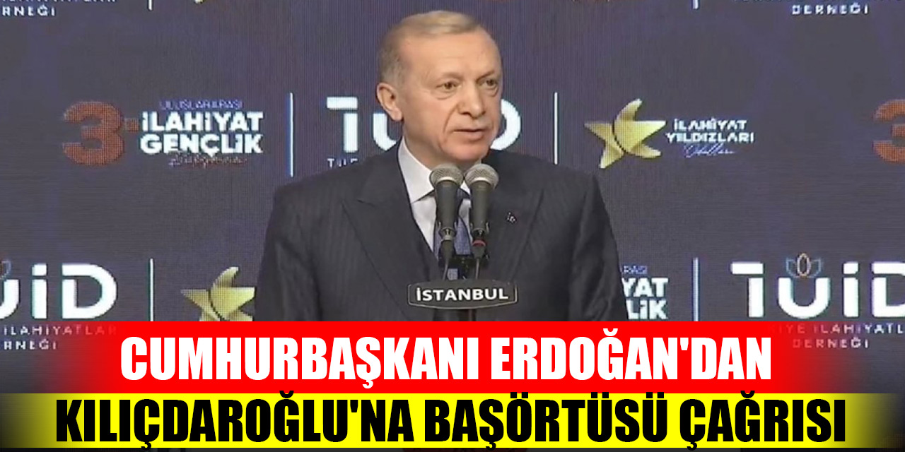 Cumhurbaşkanı Erdoğan'dan Kılıçdaroğlu'na başörtüsü çağrısı: Samimiysen gel anayasal düzenleme yapalım