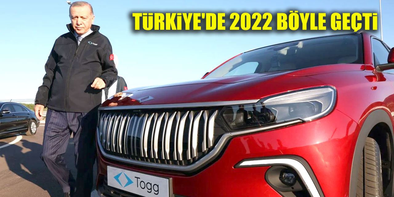 Türkiye'de 2022 böyle geçti