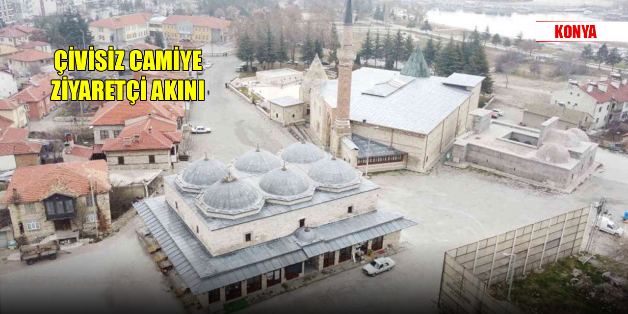 Konya’nın "çivisiz" tarihi camisine ziyaretçi akını