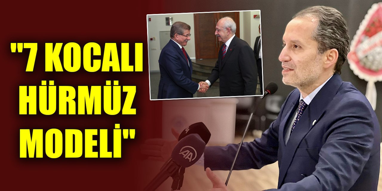 Fatih Erbakan'dan Davutoğlu'na: "Tek adam rejiminden şikayet ediyorsun, götürmek istediğin nokta 7 kocalı Hürmüz modeli"