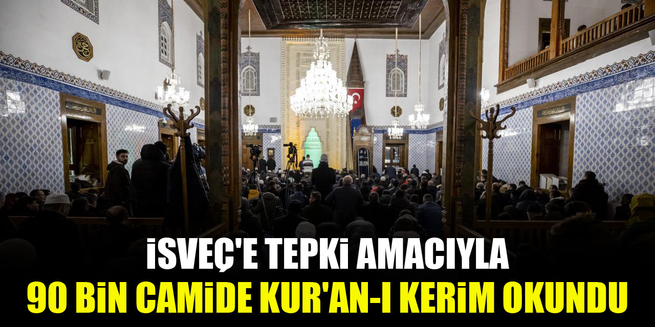 İsveç'e tepki amacıyla 90 bin camide Kur'an-ı Kerim okundu