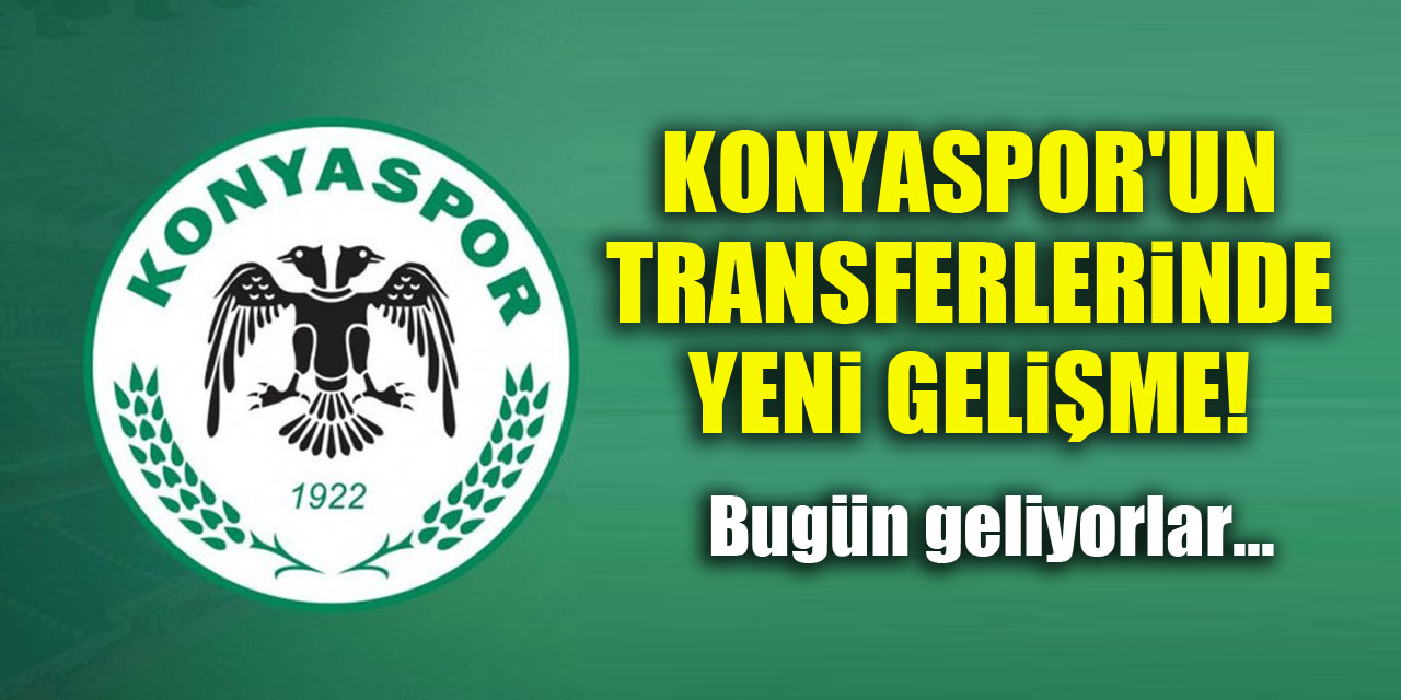 Konyaspor'un transferlerinde yeni gelişme! Bugün geliyorlar...