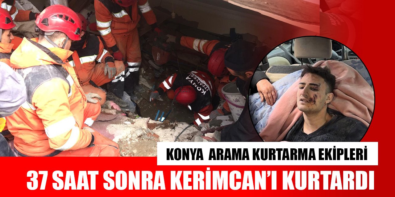 Hatay'da Konya Büyükşehir Belediyesi ekipleri bir kişiyi enkazdan kurtardı