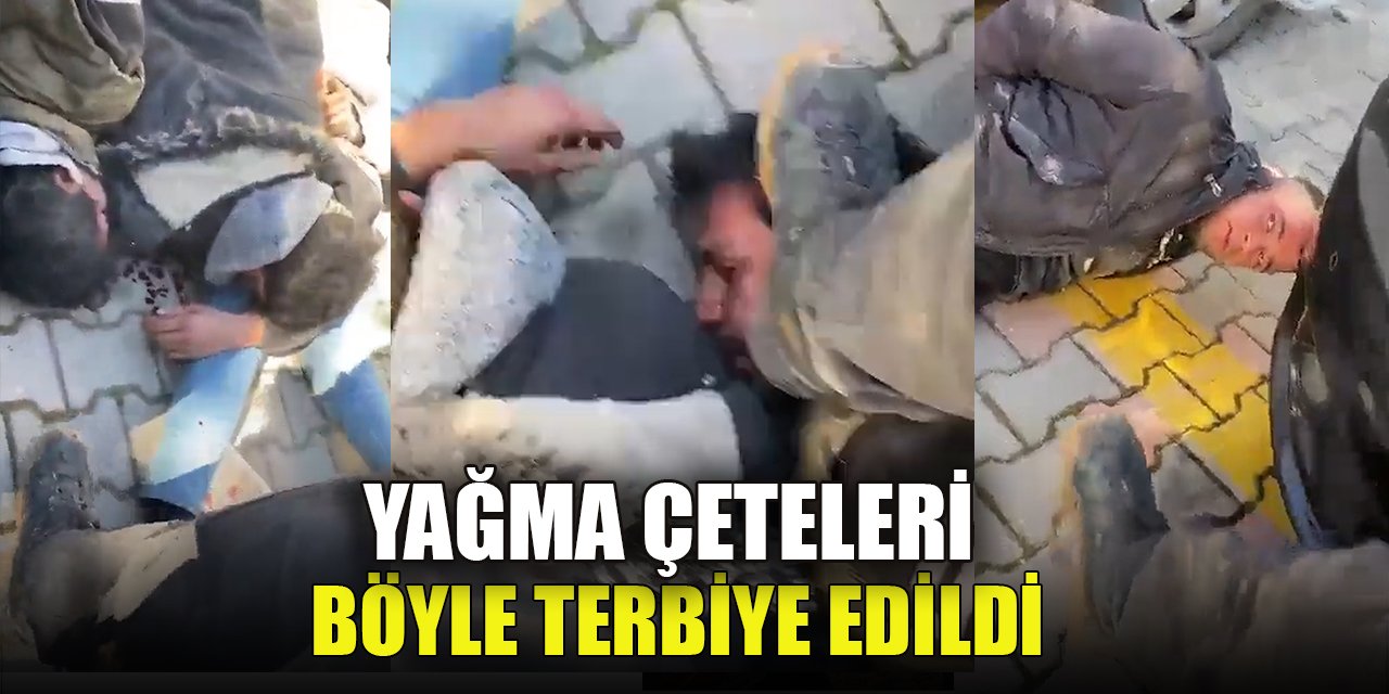 Yağma çeteleri böyle terbiye edildi