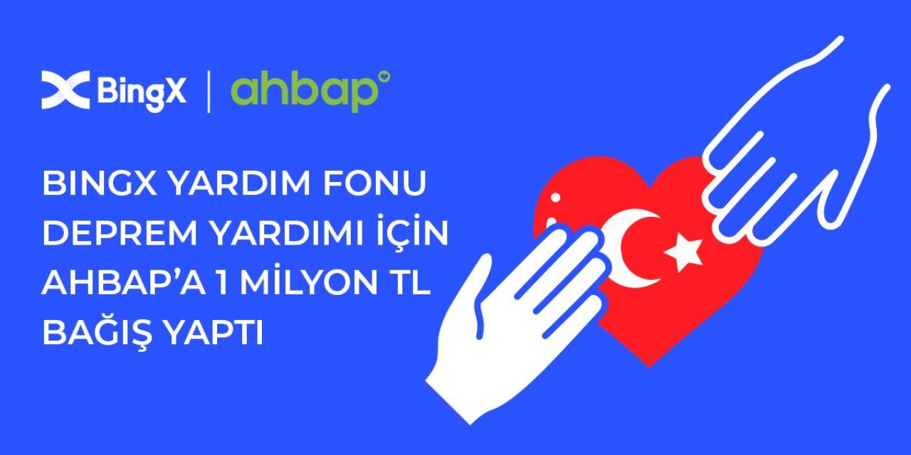 Kripto borsası BingX, Ahbap'a 1 milyon TL bağış yaptı