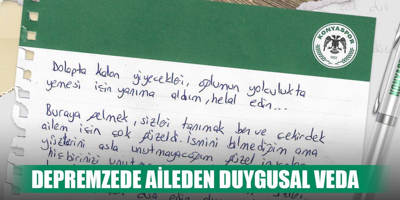 Depremzede aile Konyaspor'a mektupla veda etti