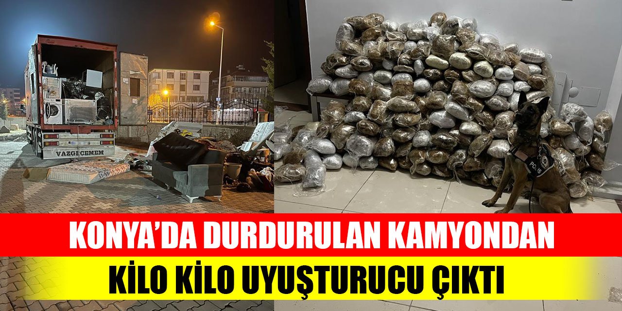 Konya’da durdurulan kamyondan kilo kilo uyuşturucu çıktı