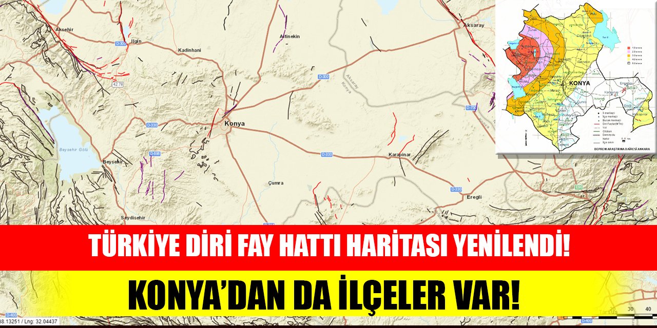 Türkiye diri fay hattı haritası yenilendi!  Konya’dan da ilçeler var!
