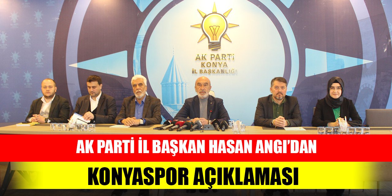 Başkan Hasan Angı’dan Konyaspor açıklaması