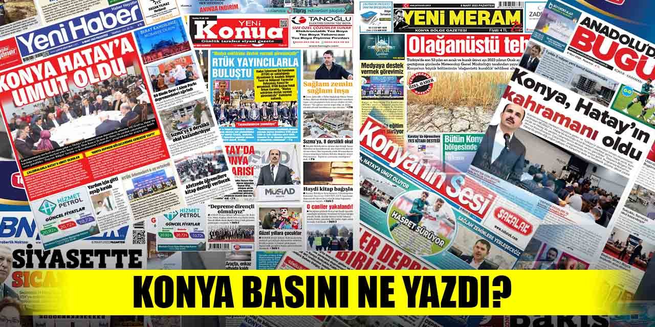 Konya basını ne yazdı?