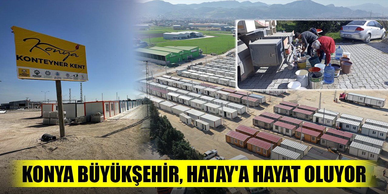 Konya Büyükşehir Belediyesi, Hatay'a hayat oluyor