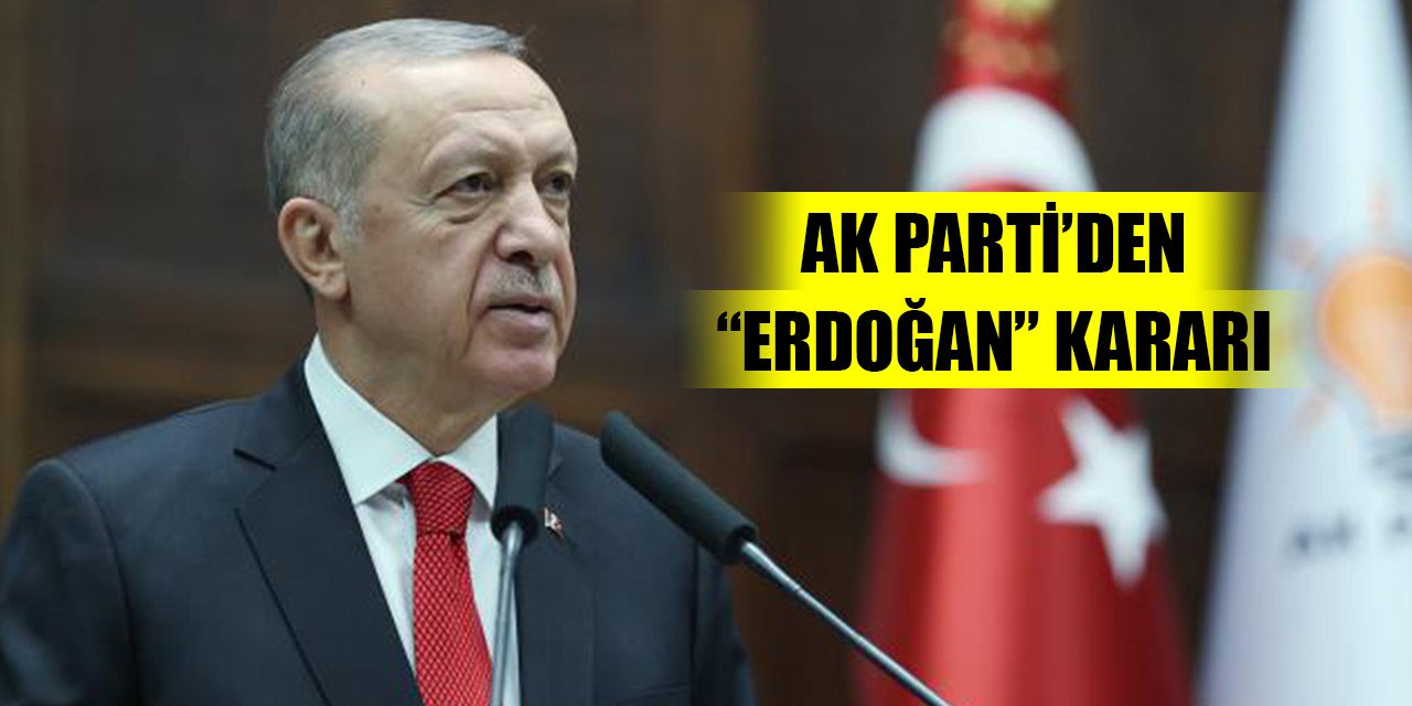 Son Dakika! AK Parti'nin Cumhurbaşkanı adayı Erdoğan oldu
