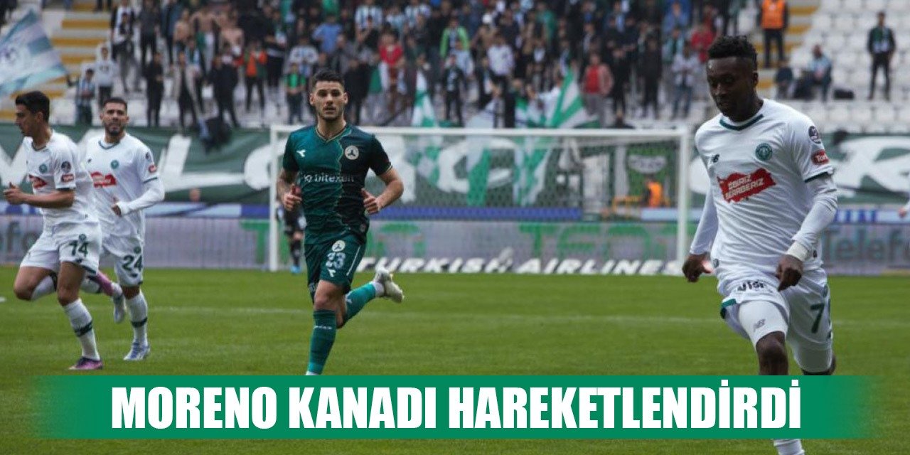 Konyaspor'a Moreno etkisi