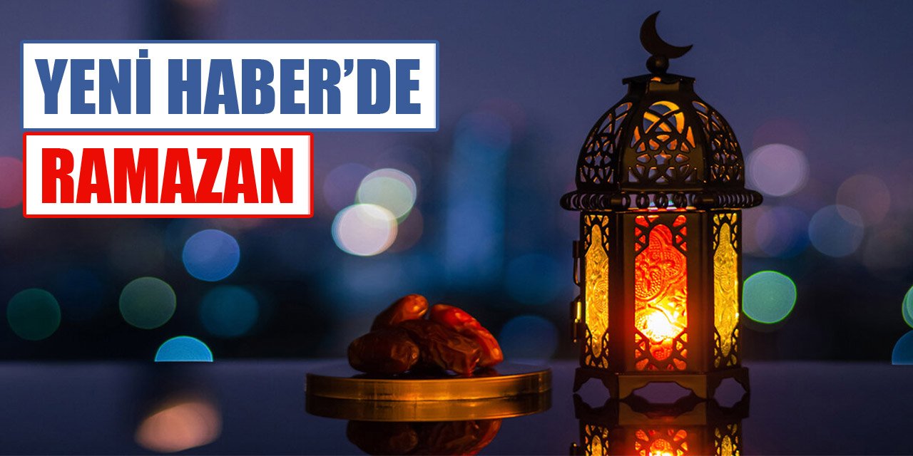 Yeni Haber'de Ramazan 6. Gün - 28.03.2023
