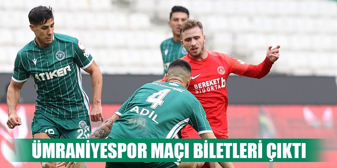 Ümraniyespor- Konyaspor maçı biletleri çıktı