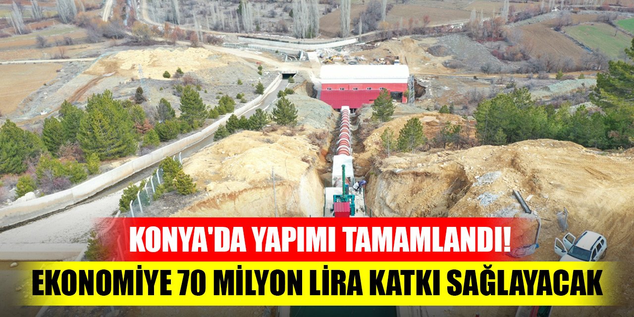 Konya'da yapımı tamamlandı! Ekonomiye yılda 70 milyon lira katkı sağlayacak