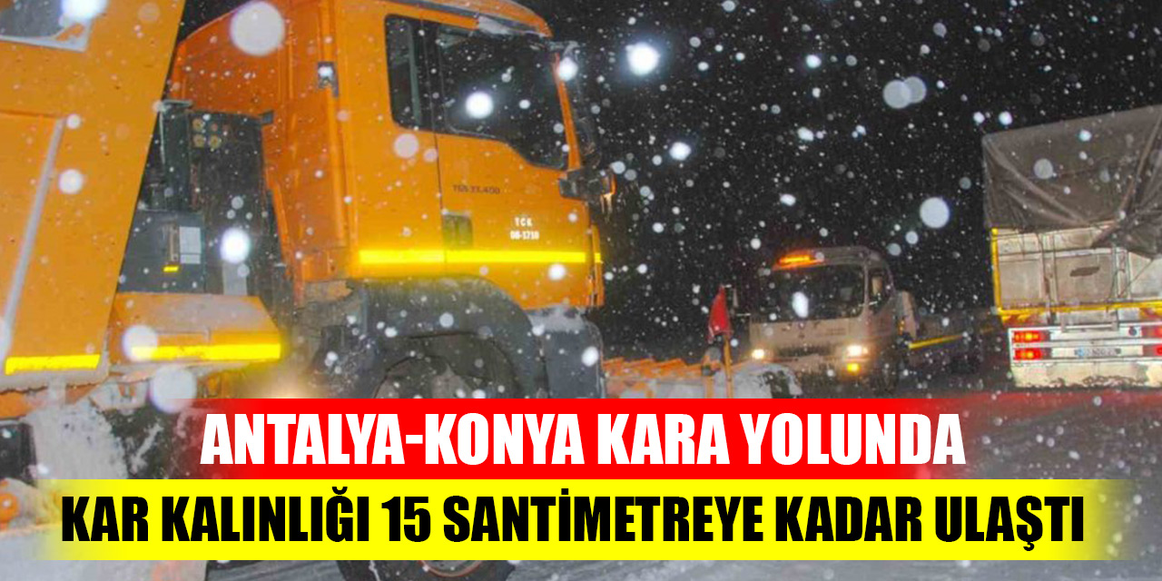 Antalya-Konya kara yolunda kar yağışı başladı