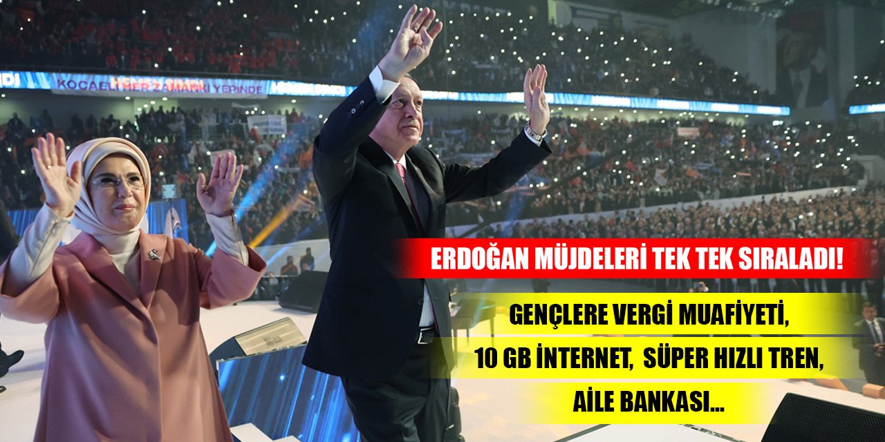 Erdoğan'dan peş peşe müjdeler! Gençlere vergi muafiyeti, 10 GB internet, süper hızlı tren, aile bankası...