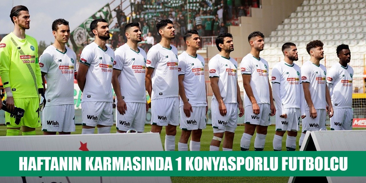 Haftanın karmasında Konyaspor'dan tek isim