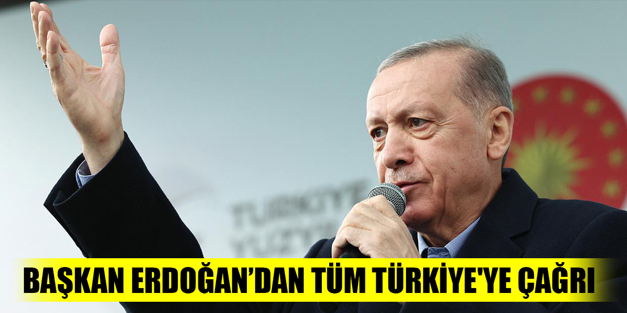 Cumhurbaşkanı Erdoğan'dan tüm Türkiye'ye çağrı: Bu ülkede beyaz toroslara yer yok!