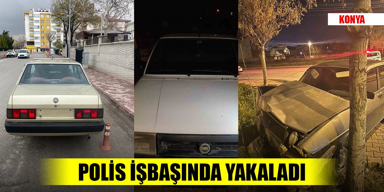 Konya'da 4 otomobil çalan hırsızlık şüphelisi son işinde yakalandı