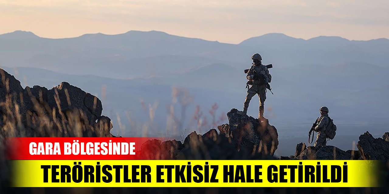 Son Dakika! Gara bölgesinde 6 PKK’lı terörist etkisiz hale getirildi