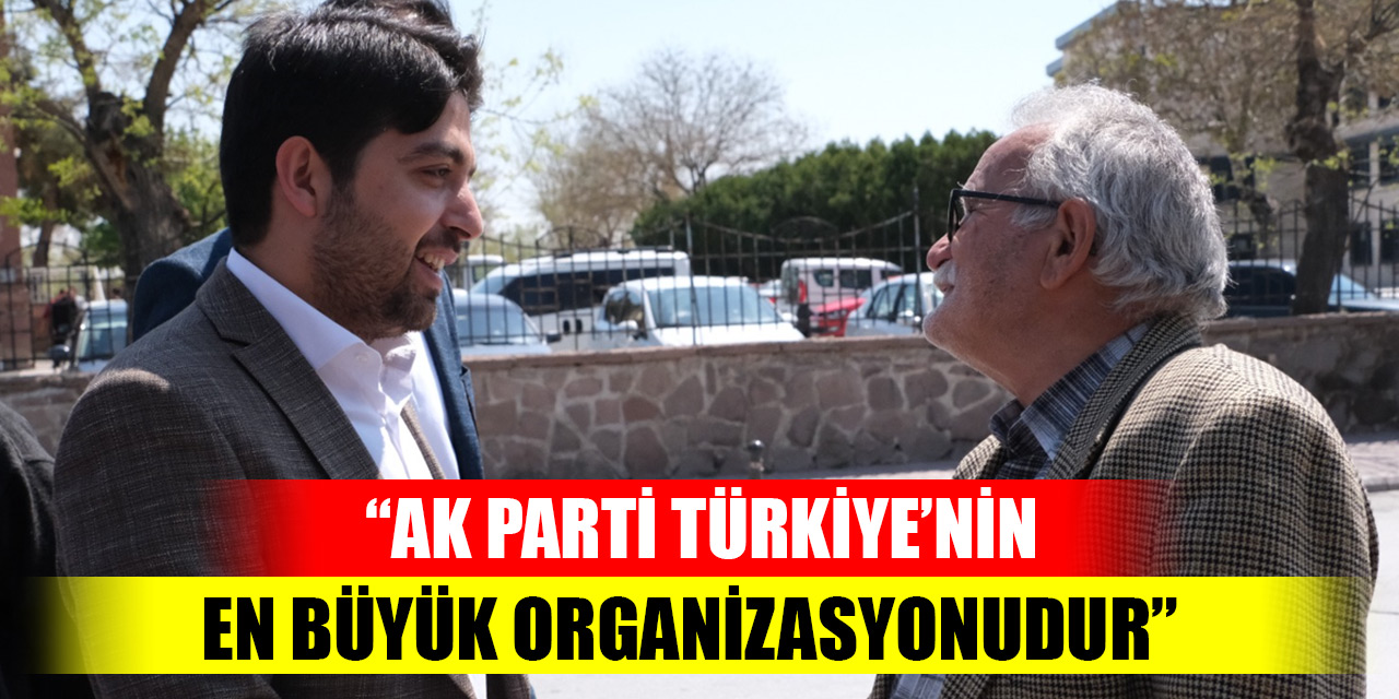 Muhammed Zeren: AK Parti Türkiye’nin en büyük organizasyonudur