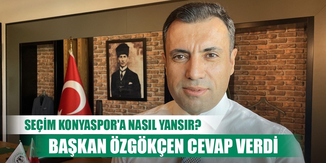 Seçim Konyaspor'u nasıl etkiler, Başkan yorumladı