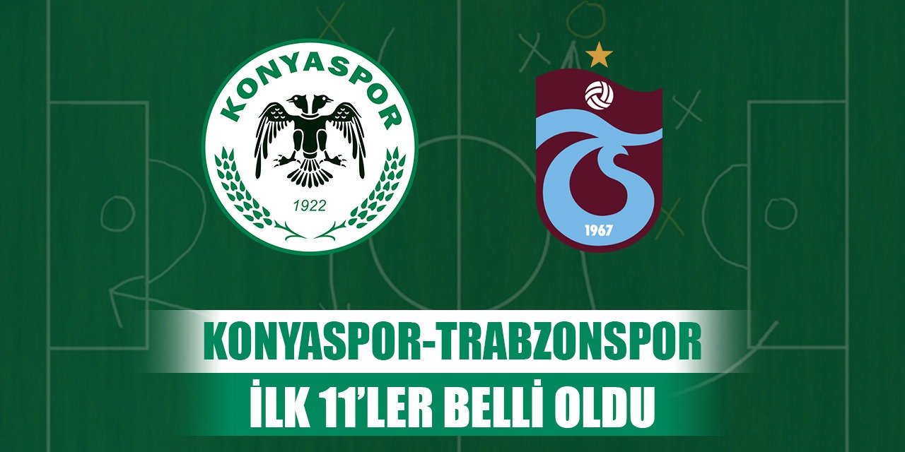 Konyaspor-Trabzonspor, Maç kadroları belli oldu!