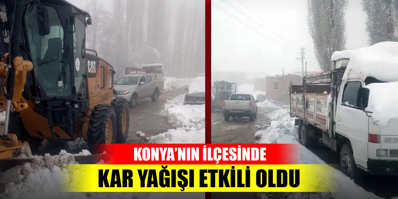 Konya'nın ilçesinde kar yağışı etkili oldu
