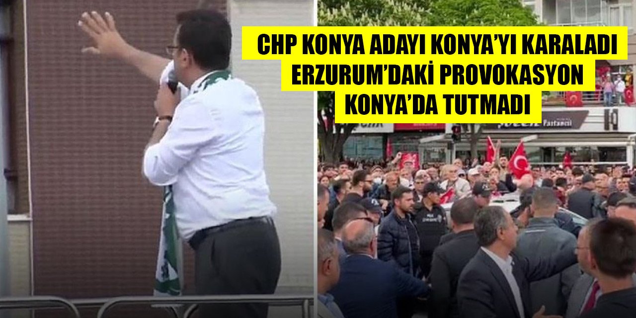 CHP adayı Ömer Ünal'ın provokasyonu Konya’da tutmadı!