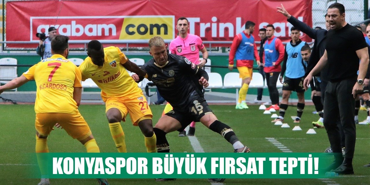 Konyaspor koltuğunu kaybetti!