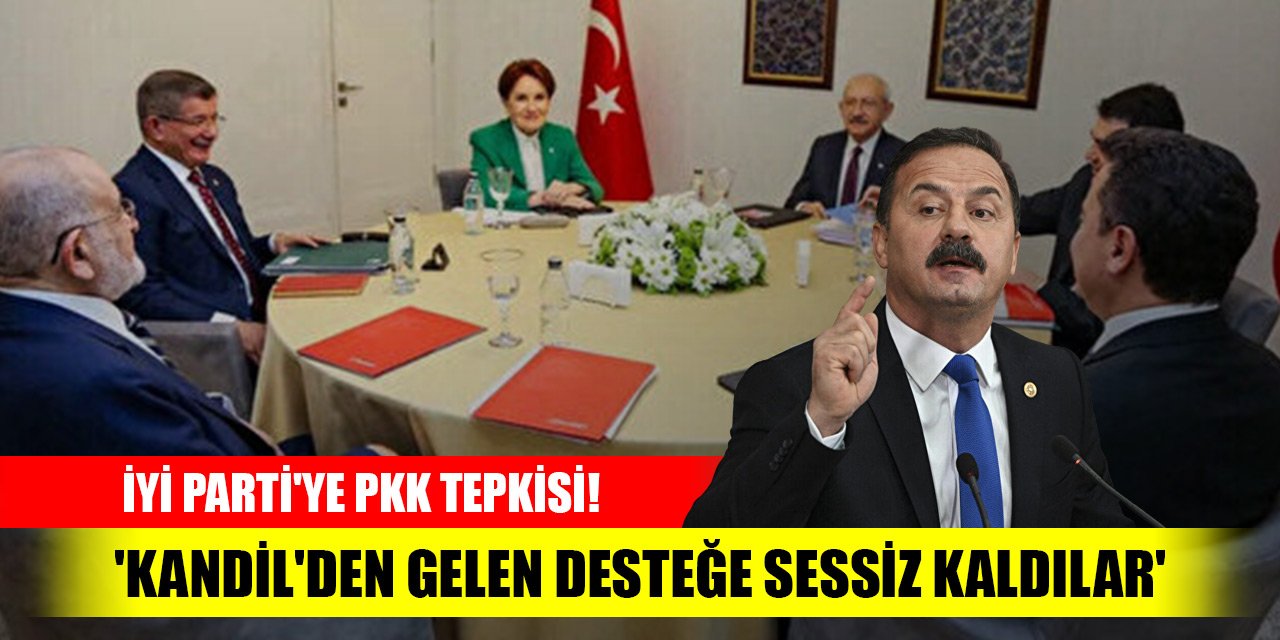 Yavuz Ağıralioğlu'ndan İYİ Parti'ye PKK tepkisi! 'Kandil'den gelen desteğe sessiz kaldılar'