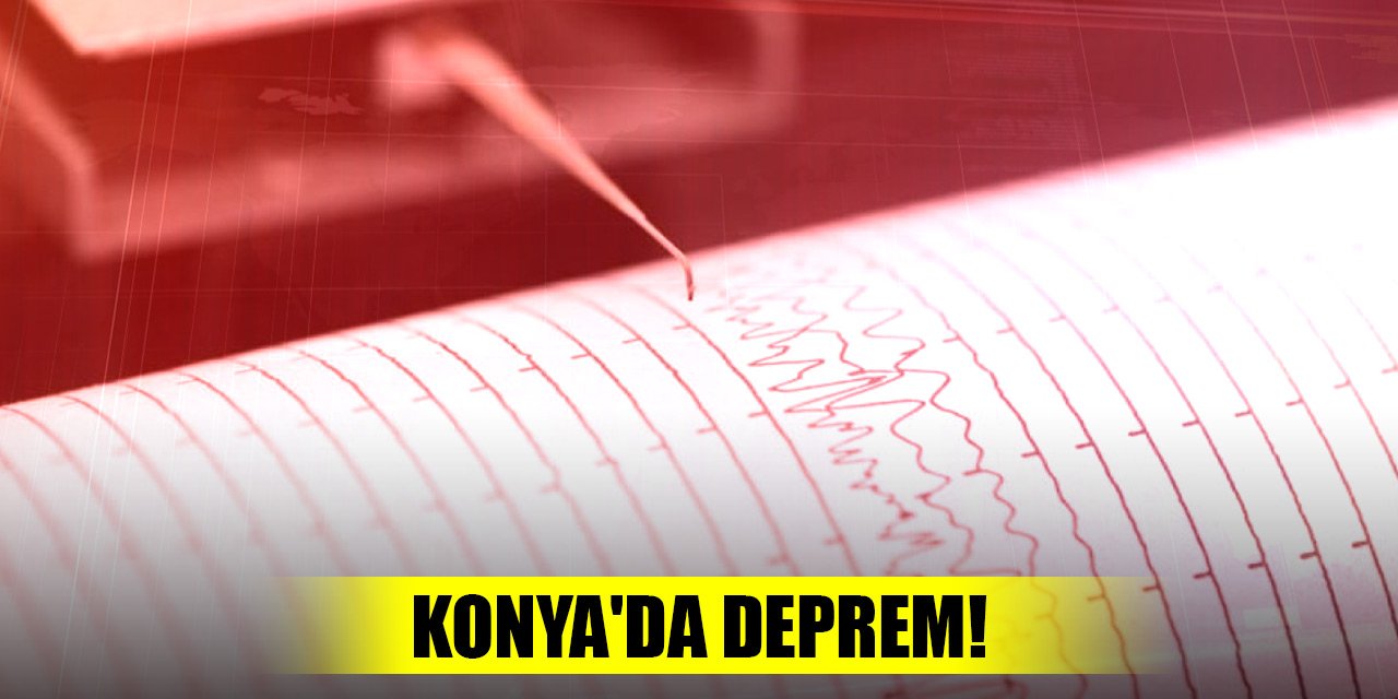 Konya'da 4.2 büyüklüğünde deprem