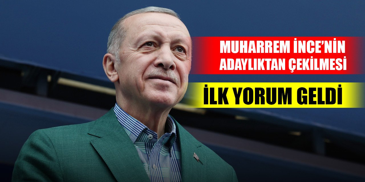 Son Dakika! Cumhurbaşkanı Erdoğan'dan Muharrem İnce açıklaması