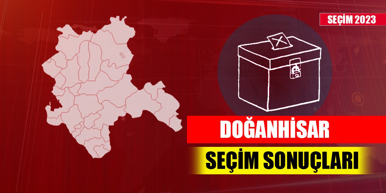 Doğanhisar (Konya) Seçim Sonuçları 2023