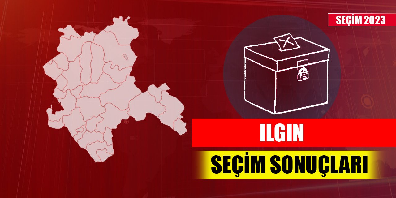 Ilgın (Konya) Seçim Sonuçları 2023